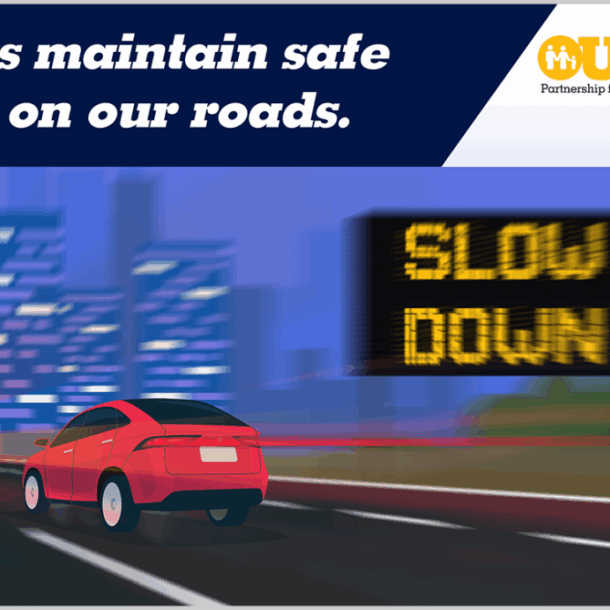 be safe... slow down!